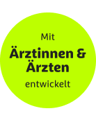 Mit Ärztinnen & Ärzten entwickelt