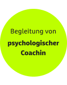 Begleitung von psychologischer Coachin