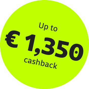 Up to € 1,350 cashback