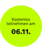 Kostenlos teilnehmen am 06.11.