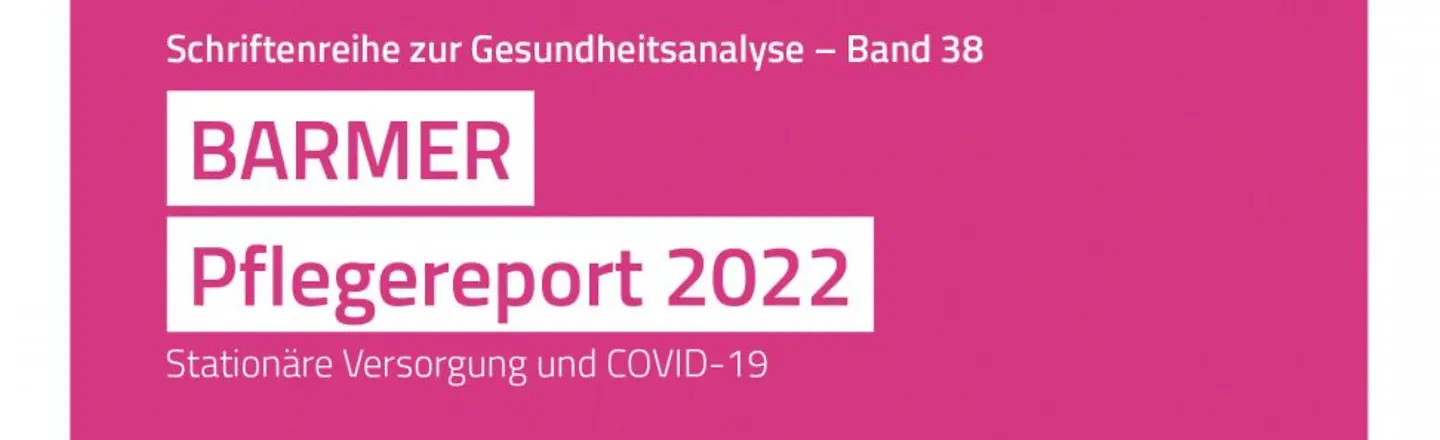 Buchcover des Barmer-Pflegereports, auf dem steht: Barmer-Pflegereport 2022. Stationäre Versorgung und Covid 19.